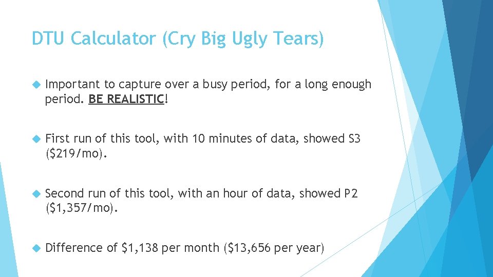 DTU Calculator (Cry Big Ugly Tears) Important to capture over a busy period, for