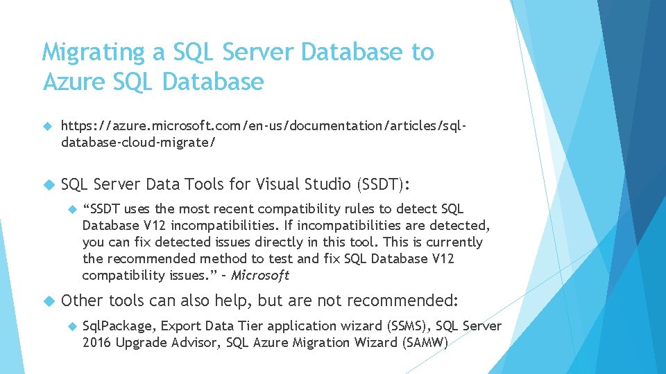 Migrating a SQL Server Database to Azure SQL Database https: //azure. microsoft. com/en-us/documentation/articles/sqldatabase-cloud-migrate/ SQL