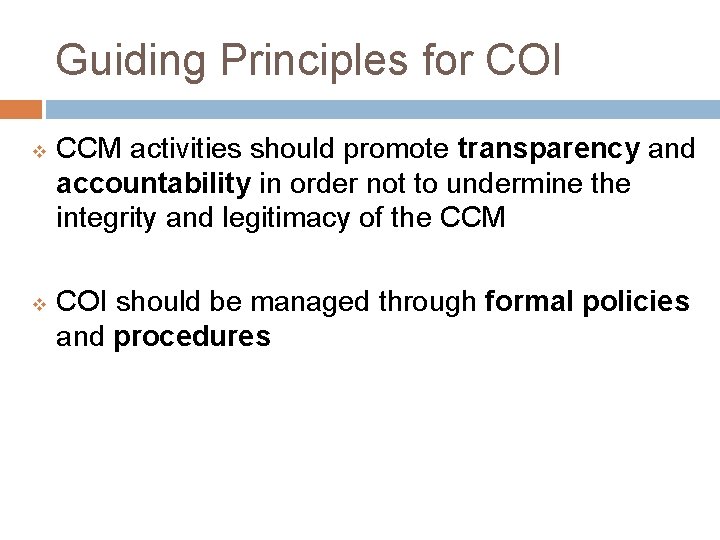 Guiding Principles for COI v v CCM activities should promote transparency and accountability in