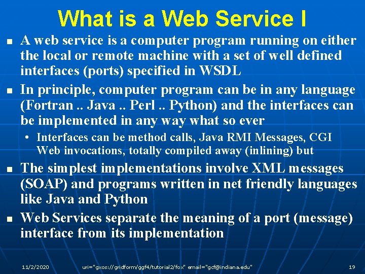 What is a Web Service I n n A web service is a computer