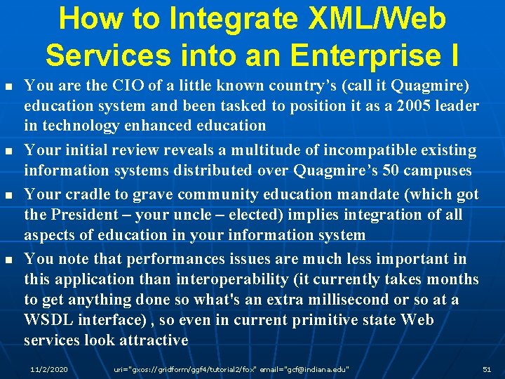 How to Integrate XML/Web Services into an Enterprise I n n You are the