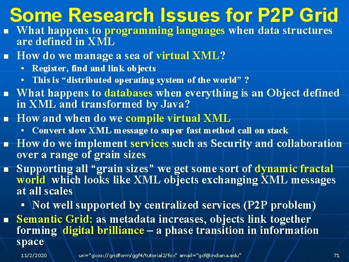 Some Research Issues for P 2 P Grid n n What happens to programming