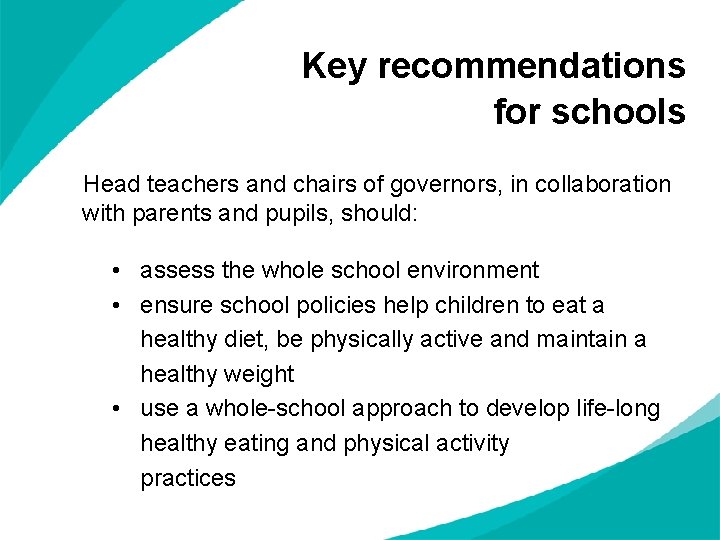 Key recommendations for schools Head teachers and chairs of governors, in collaboration with parents