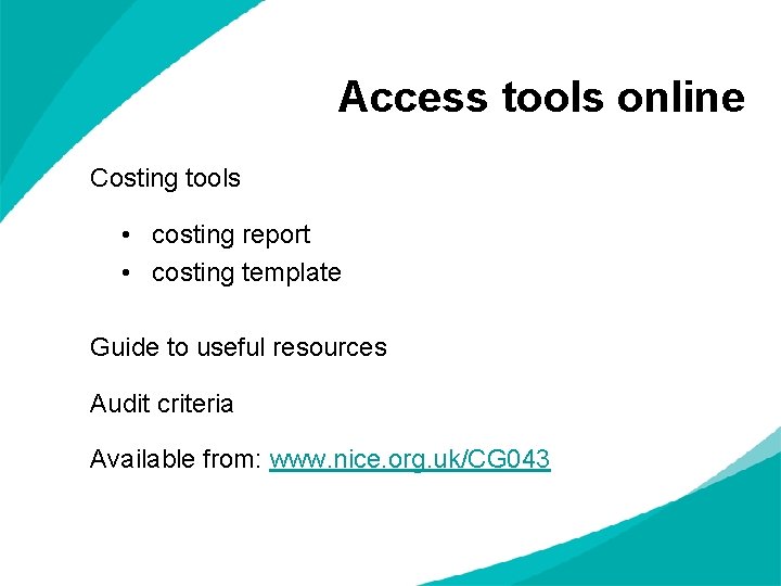 Access tools online Costing tools • costing report • costing template Guide to useful