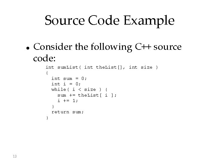 Source Code Example Consider the following C++ source code: int sum. List( int the.