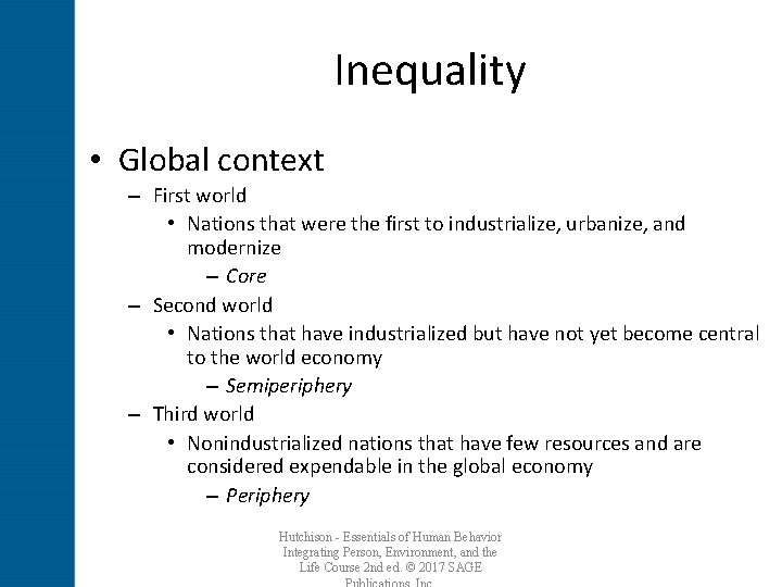 Inequality • Global context – First world • Nations that were the first to