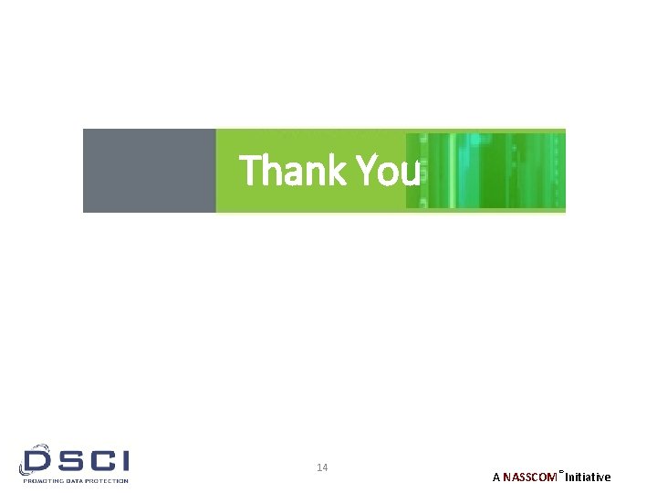 Thank You 14 A NASSCOM® Initiative 