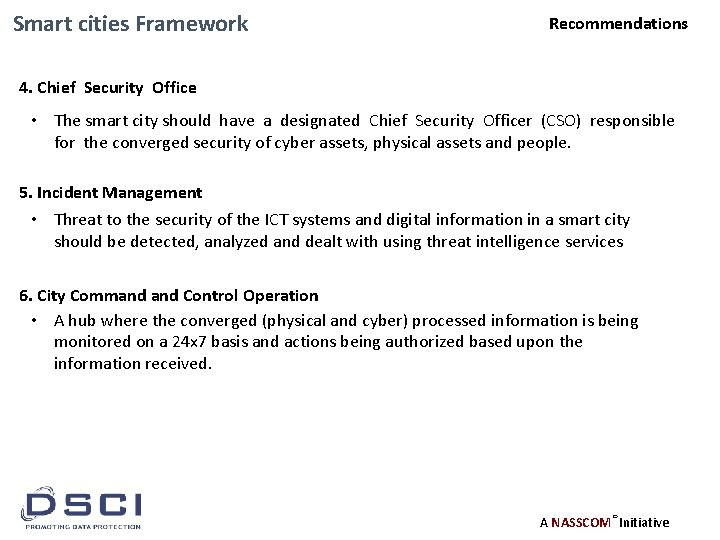 Smart cities Framework Recommendations 4. Chief Security Office • The smart city should have