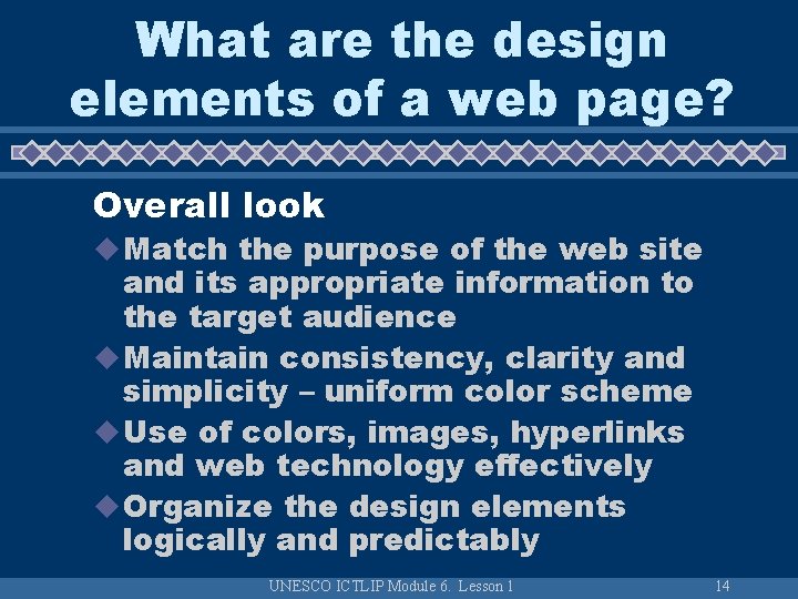 What are the design elements of a web page? Overall look u Match the What are the design elements of a web page? Overall look u Match the