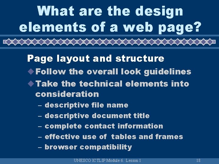 What are the design elements of a web page? Page layout and structure u What are the design elements of a web page? Page layout and structure u