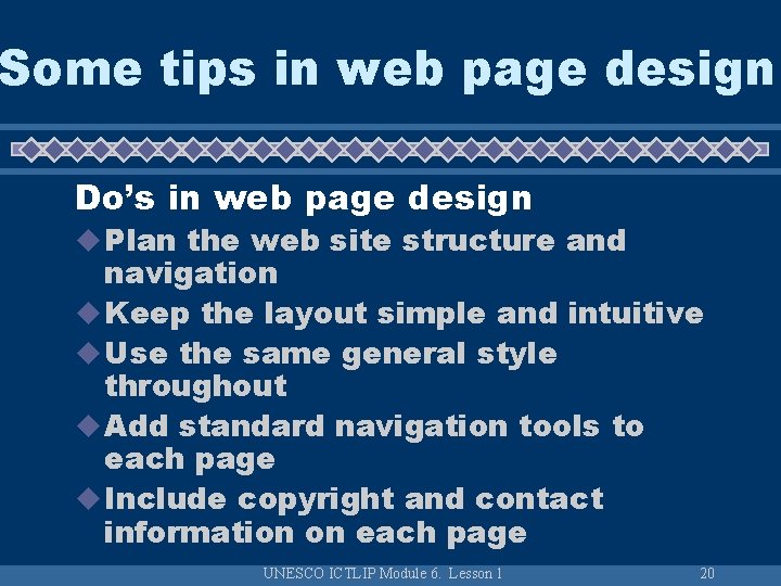 Some tips in web page design Do’s in web page design u Plan the Some tips in web page design Do’s in web page design u Plan the