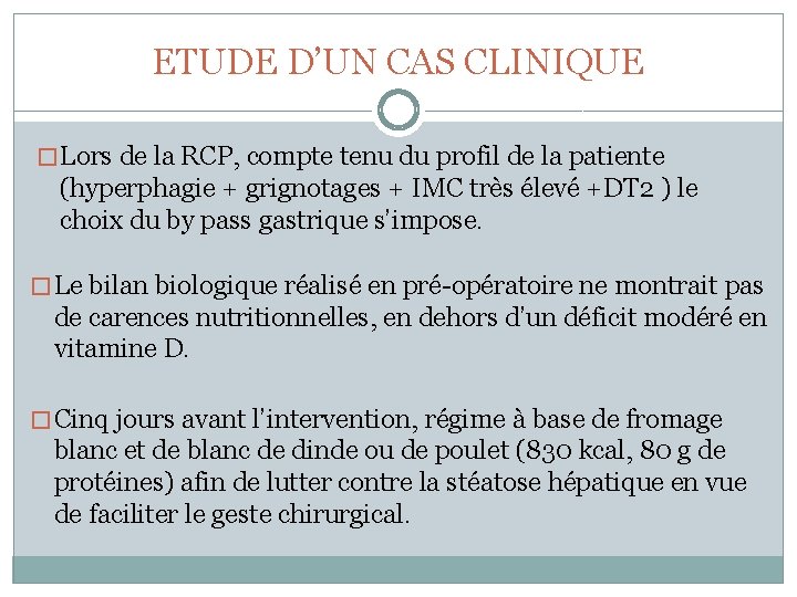 ETUDE D’UN CAS CLINIQUE � Lors de la RCP, compte tenu du profil de