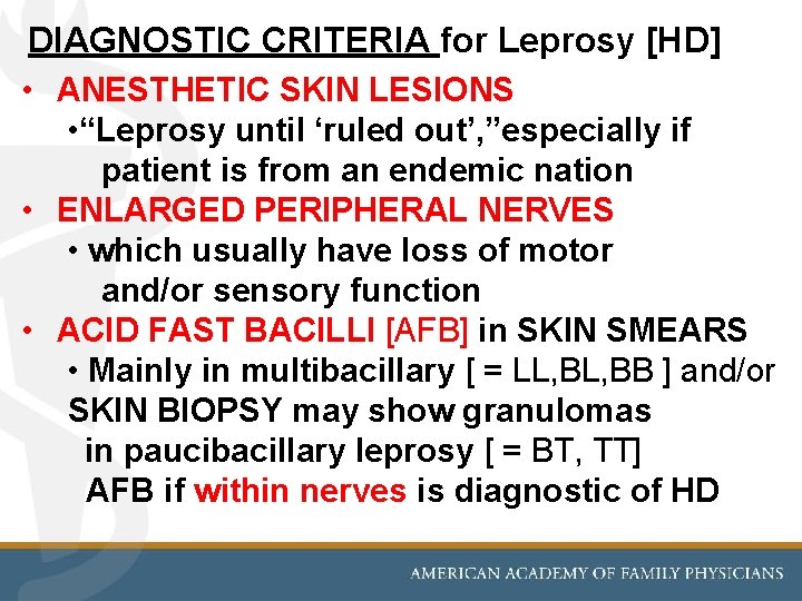 DIAGNOSTIC CRITERIA for Leprosy [HD] • ANESTHETIC SKIN LESIONS • “Leprosy until ‘ruled out’,
