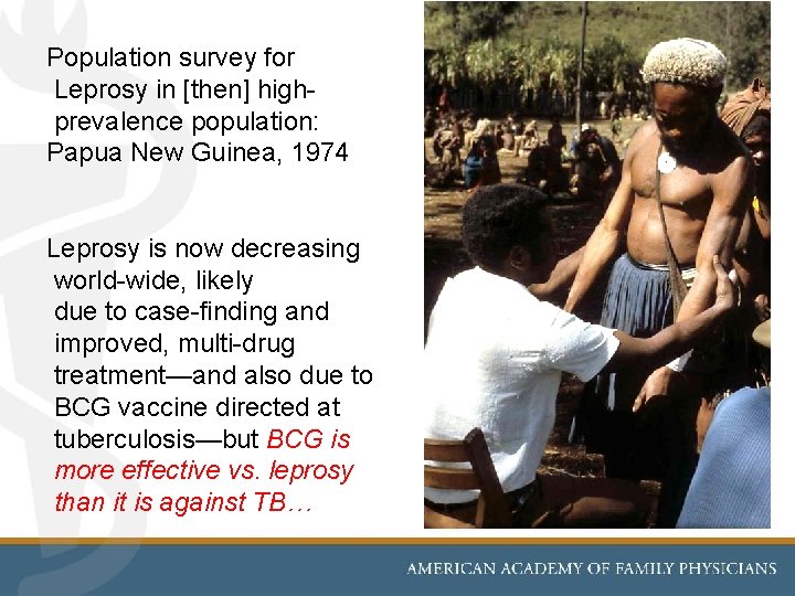 Population survey for Leprosy in [then] high prevalence population: Papua New Guinea, 1974 Leprosy