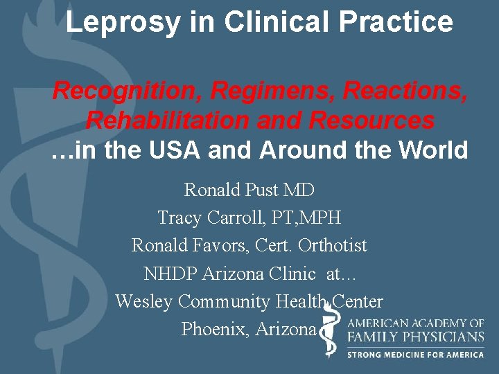 Leprosy in Clinical Practice Recognition, Regimens, Reactions, Rehabilitation and Resources …in the USA and