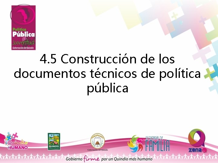4. 5 Construcción de los documentos técnicos de política pública 