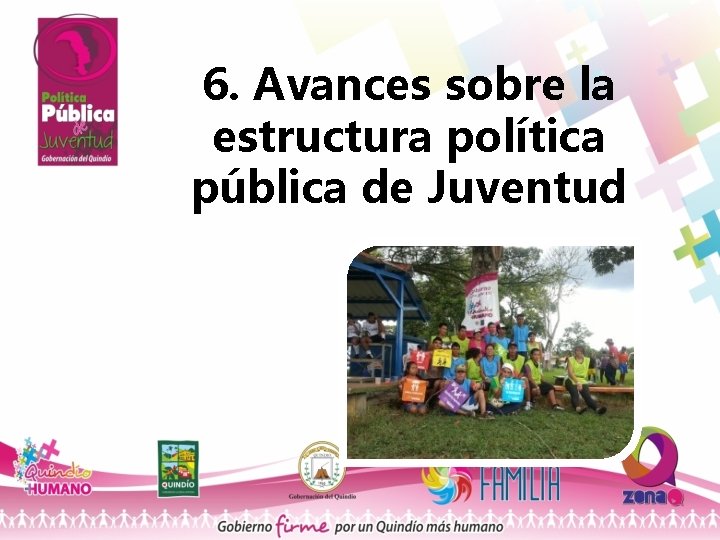 6. Avances sobre la estructura política pública de Juventud 