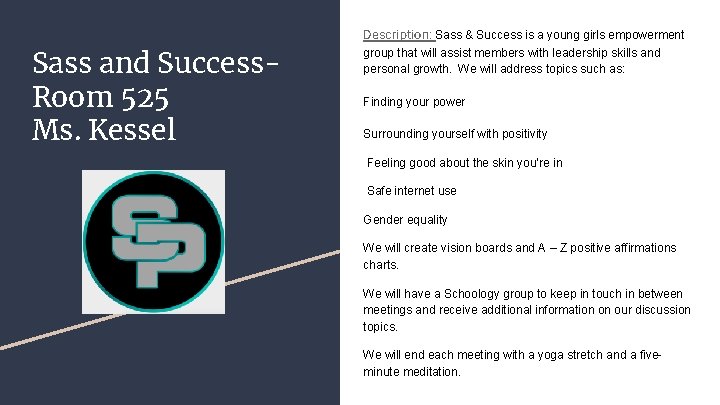 Description: Sass & Success is a young girls empowerment Sass and Success. Room 525