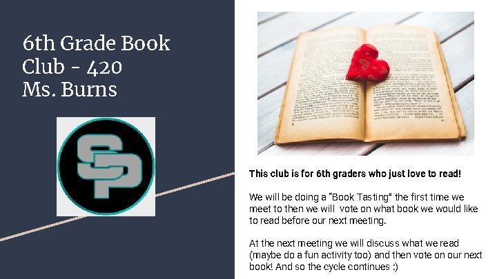 6 th Grade Book Club - 420 Ms. Burns This club is for 6