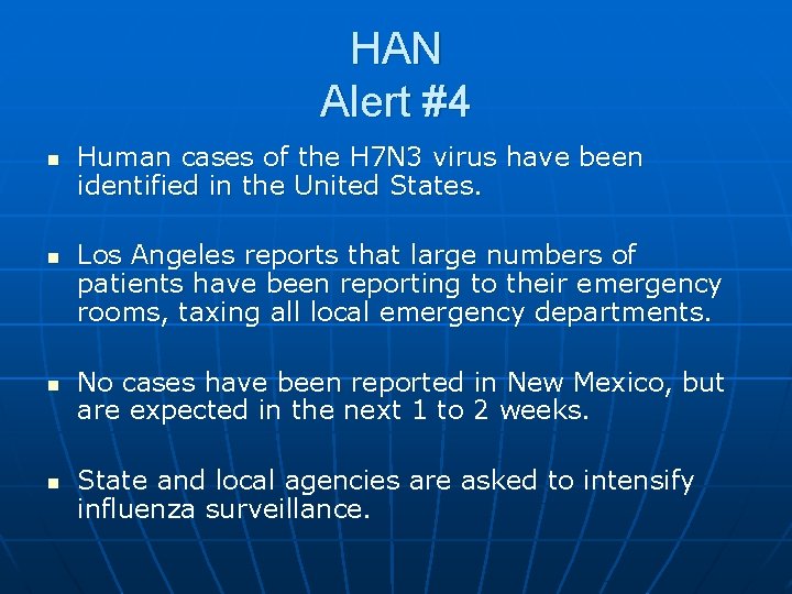 HAN Alert #4 n n Human cases of the H 7 N 3 virus