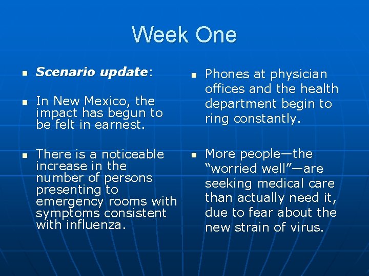 Week One n n n Scenario update: n In New Mexico, the impact has