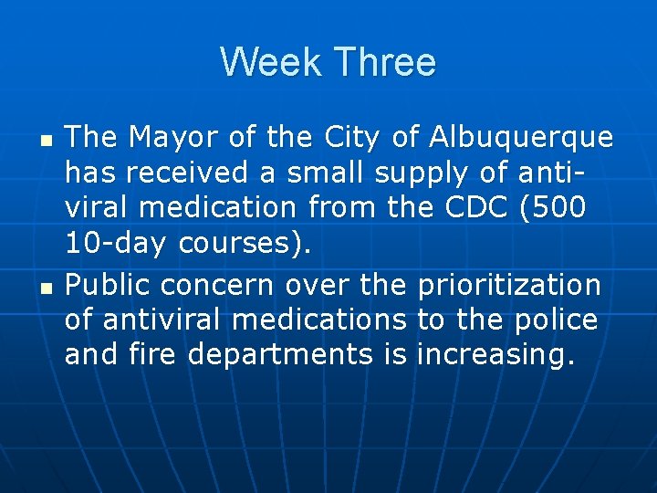 Week Three n n The Mayor of the City of Albuquerque has received a