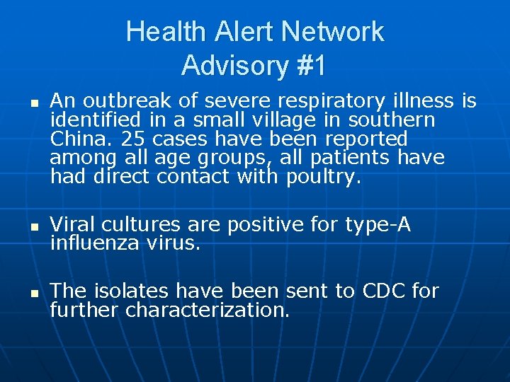 Health Alert Network Advisory #1 n An outbreak of severe respiratory illness is identified