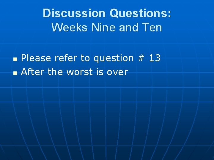 Discussion Questions: Weeks Nine and Ten n n Please refer to question # 13