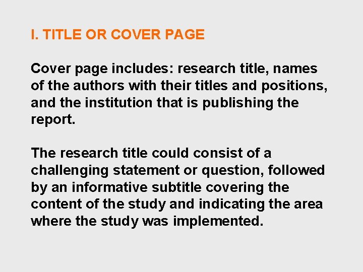 I. TITLE OR COVER PAGE Cover page includes: research title, names of the authors