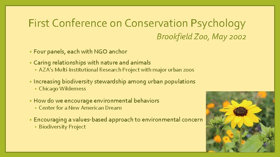First Conference on Conservation Psychology Brookfield Zoo, May 2002 • Four panels, each with