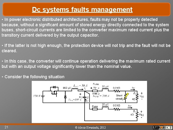 Dc systems faults management • In power electronic distributed architectures, faults may not be