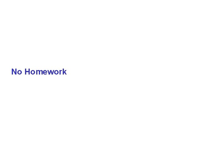 No Homework 