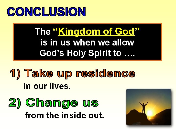 The “Kingdom of God” is in us when we allow God’s Holy Spirit to