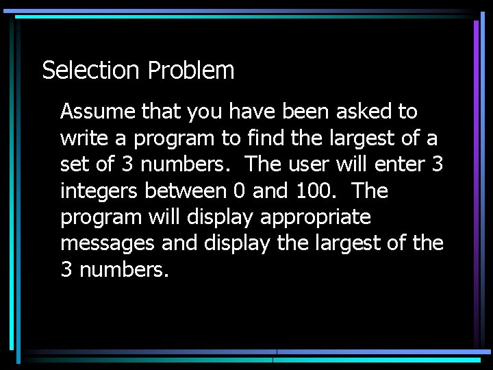 Selection Problem Assume that you have been asked to write a program to find Selection Problem Assume that you have been asked to write a program to find