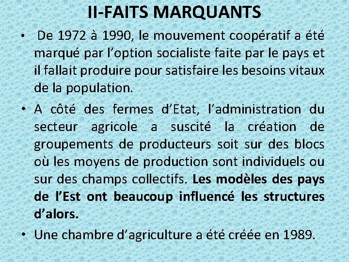 II-FAITS MARQUANTS • De 1972 à 1990, le mouvement coopératif a été marqué par
