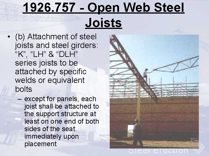 1926. 757 - Open Web Steel Joists • (b) Attachment of steel joists and