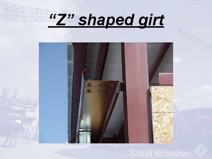 “Z” shaped girt 