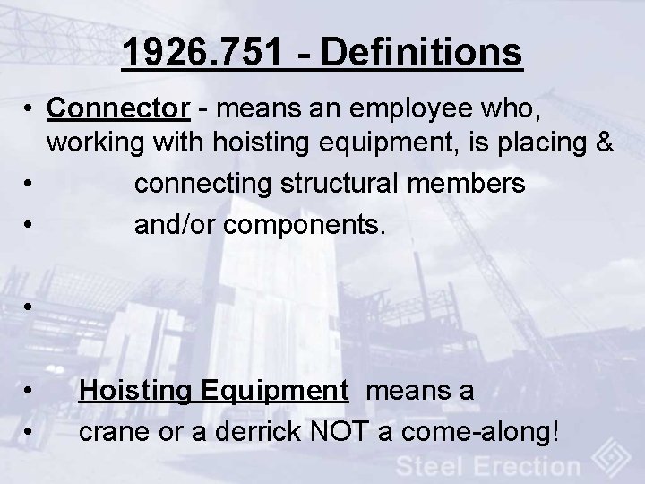 1926. 751 - Definitions • Connector - means an employee who, working with hoisting