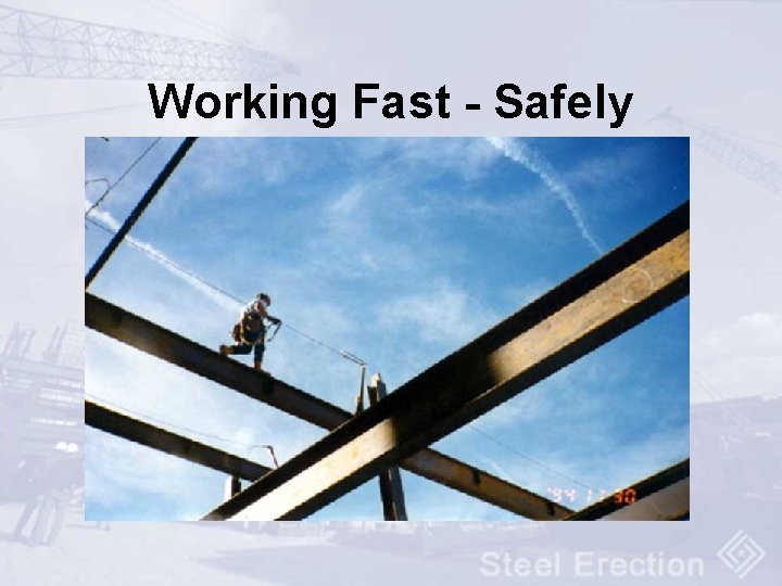 Working Fast - Safely 