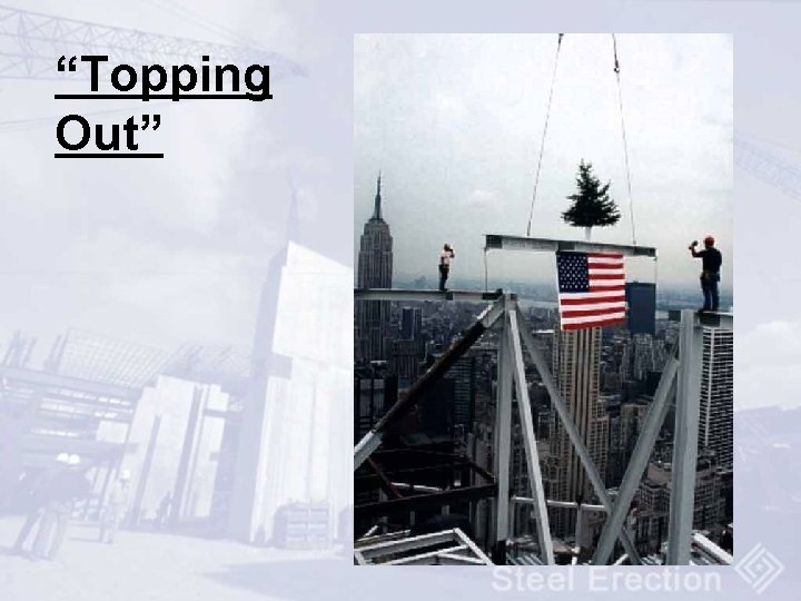“Topping Out” 