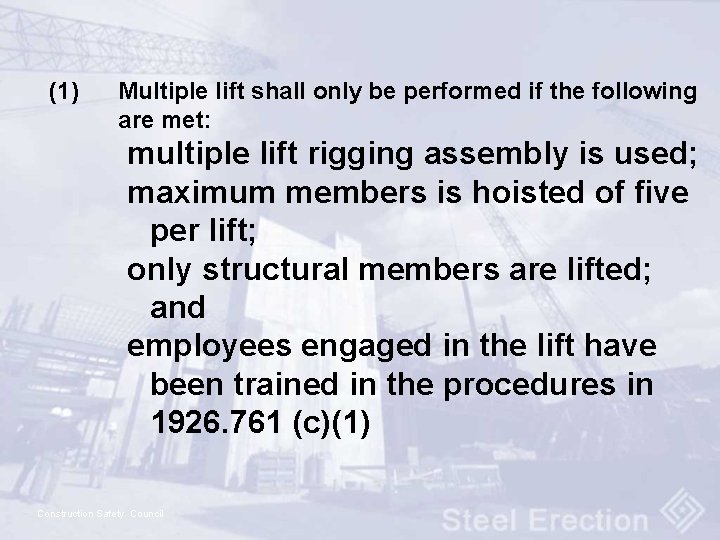 (1) Multiple lift shall only be performed if the following are met: multiple lift