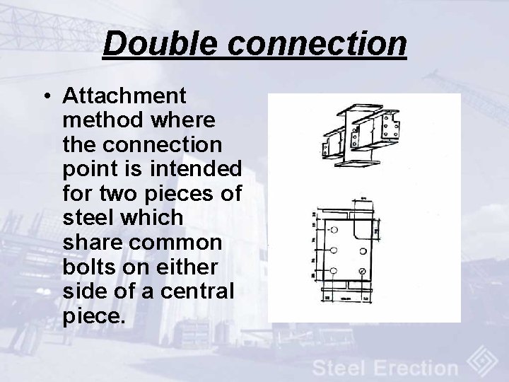 Double connection • Attachment method where the connection point is intended for two pieces