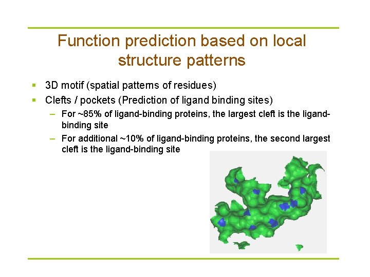 Function prediction based on local structure patterns § 3 D motif (spatial patterns of