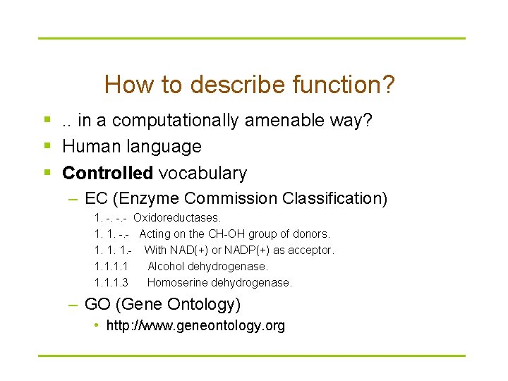 How to describe function? §. . in a computationally amenable way? § Human language