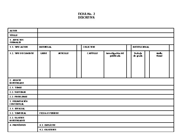 FICHA No. 2 DESCRITIVA AUTOR TÍTULO 1. ASPECTOS FORMALES 1. 1. TIPO AUTOR 1.