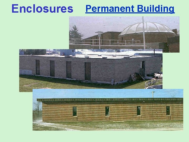 Enclosures Permanent Building 