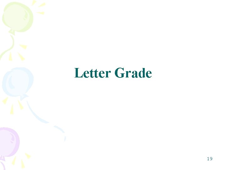 Letter Grade 19 
