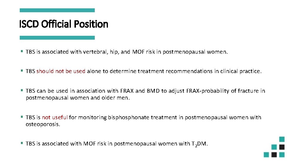 ISCD Official Position § TBS is associated with vertebral, hip, and MOF risk in