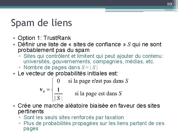 29 Spam de liens • Option 1: Trust. Rank • Définir une liste de