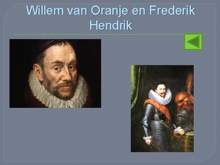Willem van Oranje en Frederik Hendrik 